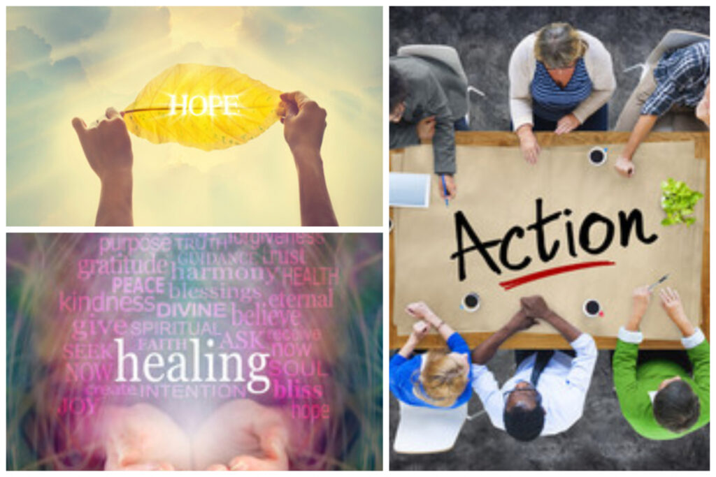 A collage of 3 images, featuring the words Hope, Healing, and Action